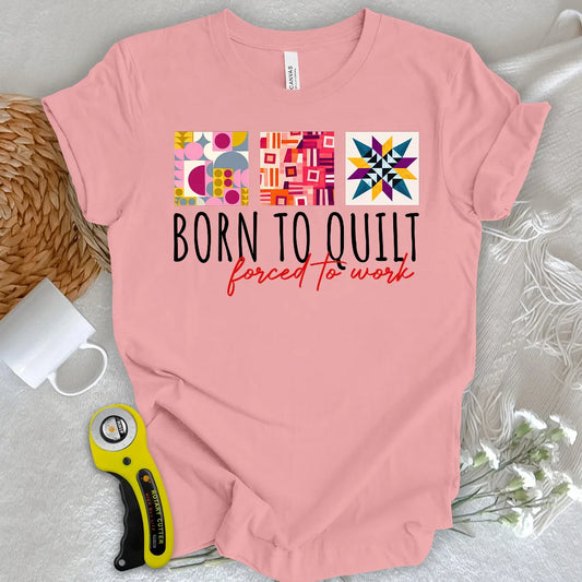 Born to Quilt T-shirt