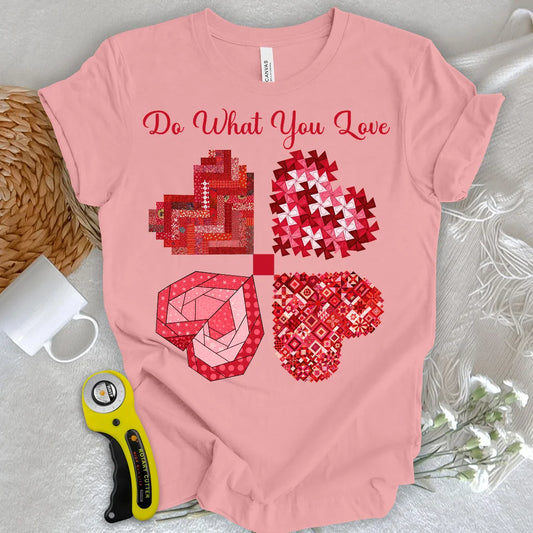 Do What You Love T-Shirt