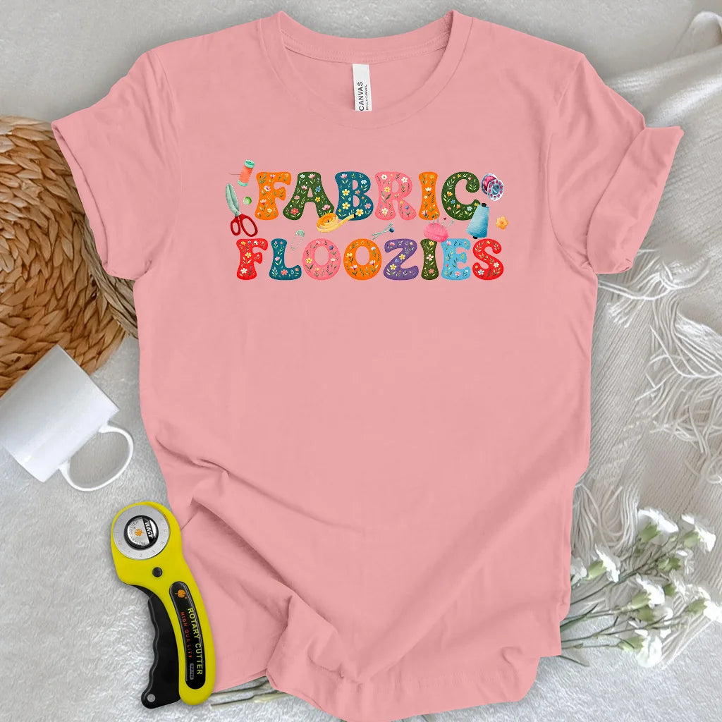 Fabric Floozies T-shirt