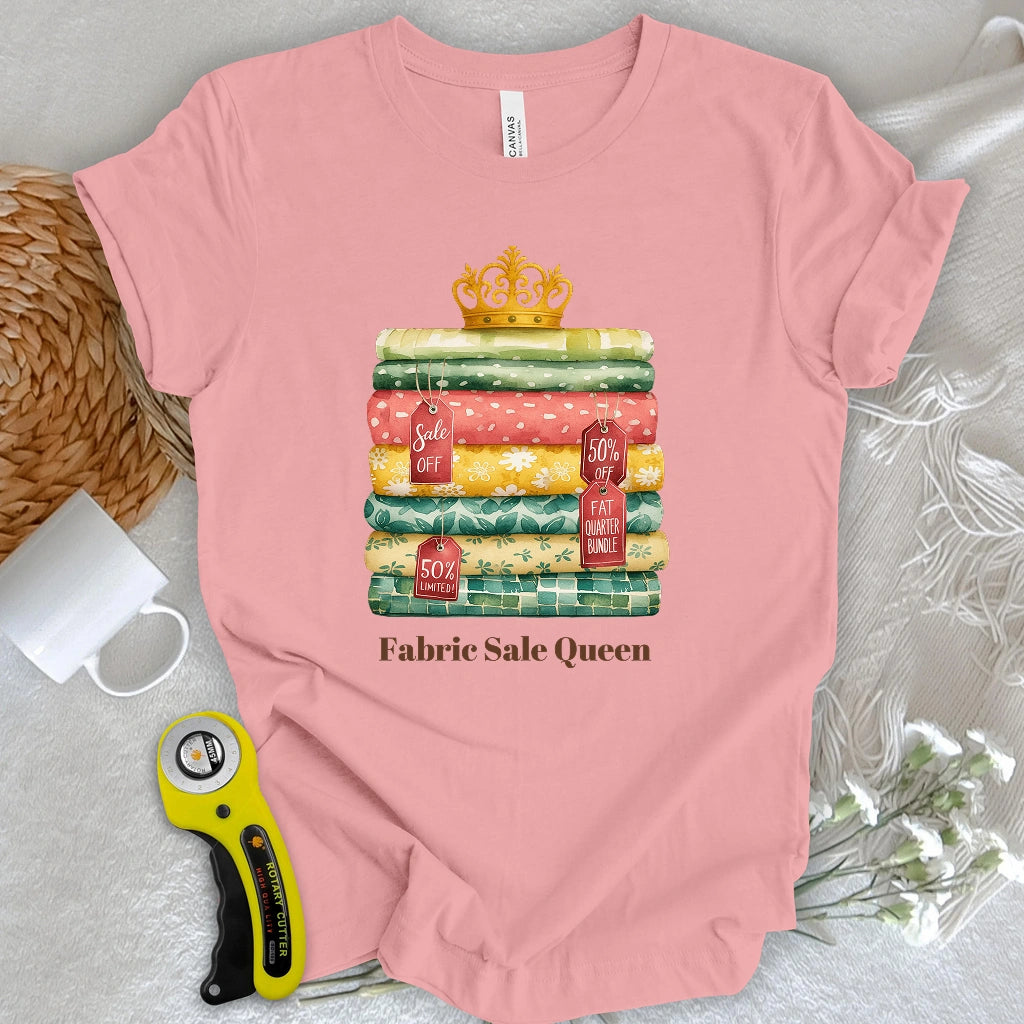 Fabric Sale Queen T-shirt