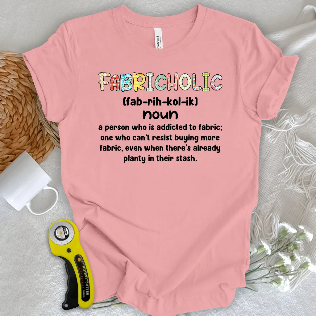 Fabricholic T-shirt