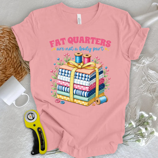 Fat Quarters T-Shirt