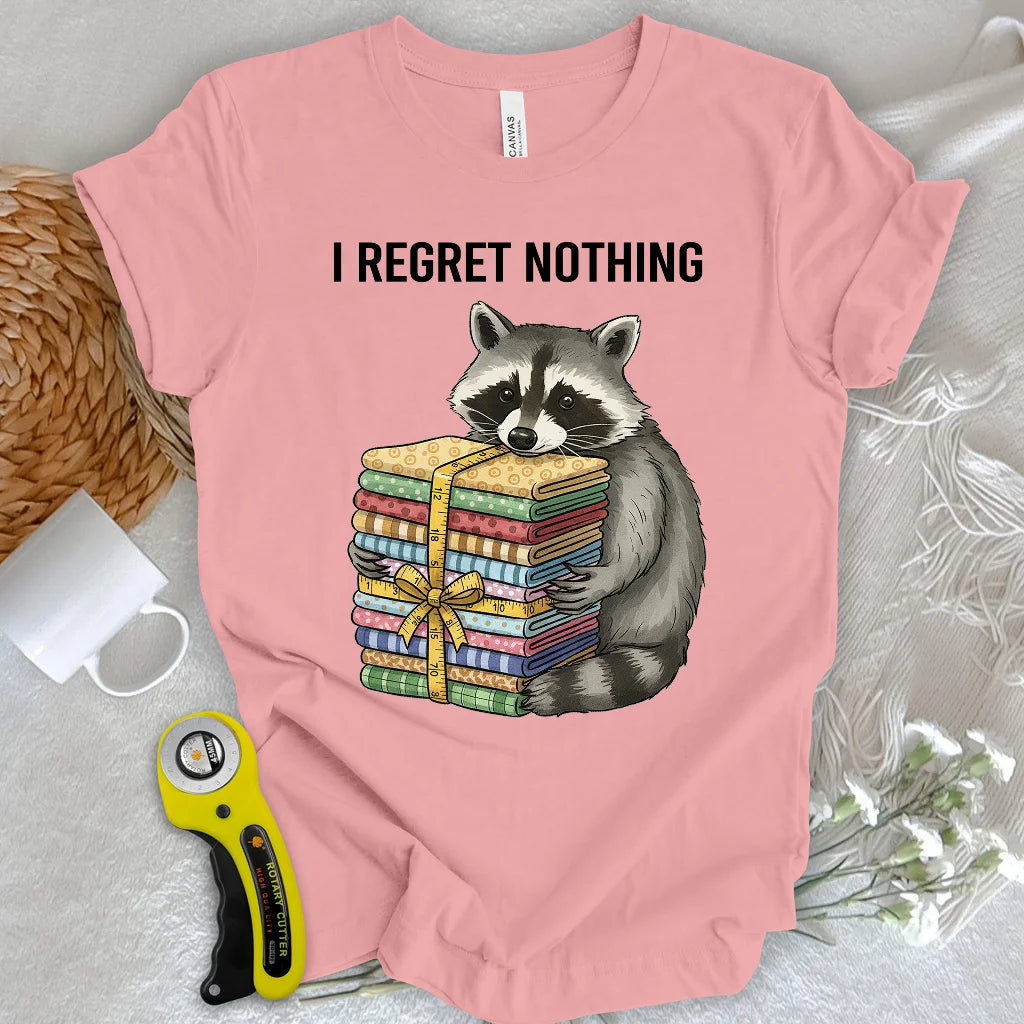 I Regret Nothing T-shirt