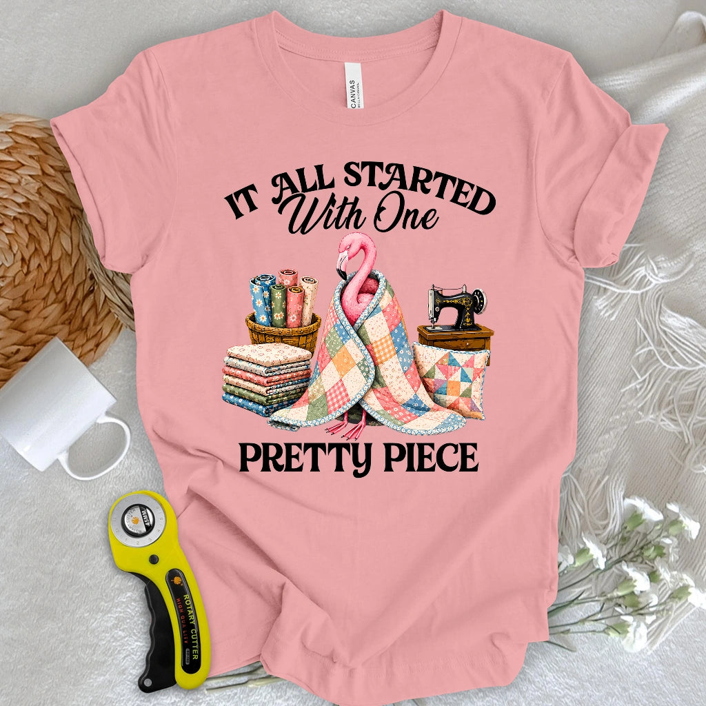 Just One Pretty Piece T-shirt
