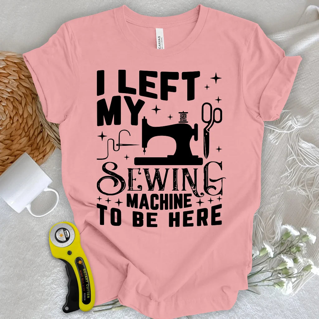 T-shirt Left Be Here