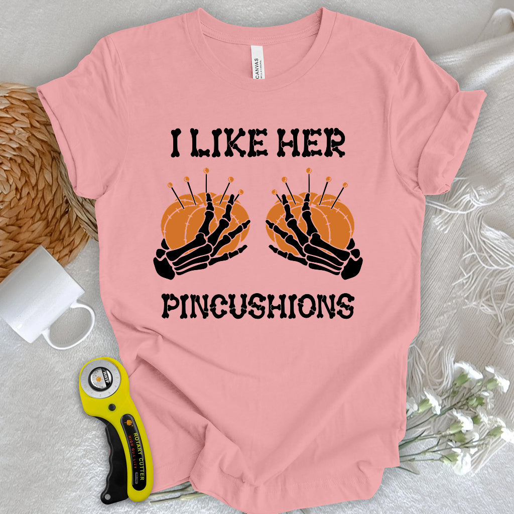 Like Her Pincushions T-shirt