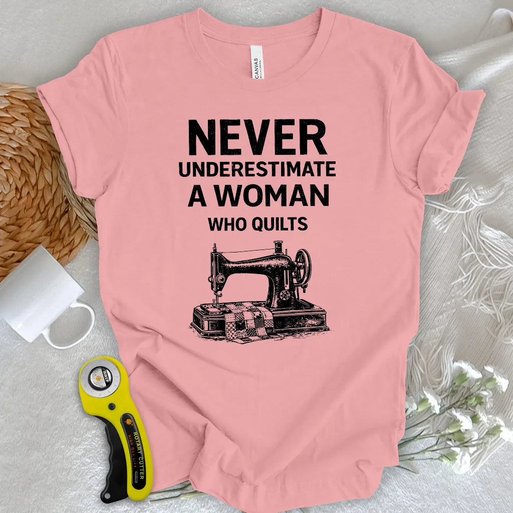 T-shirt Ne jamais sous-estimer une quilteuse