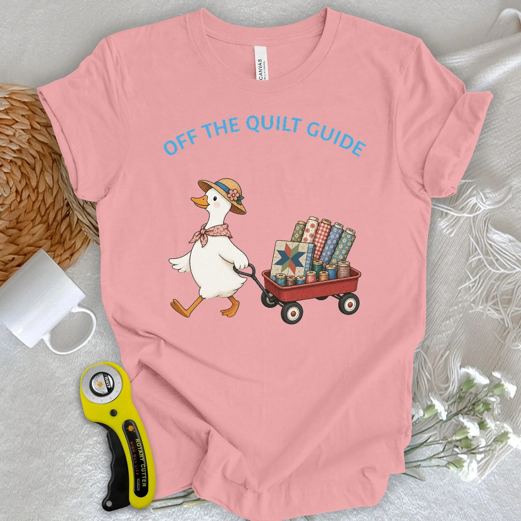 Off To The Quilt Guild T-shirt
