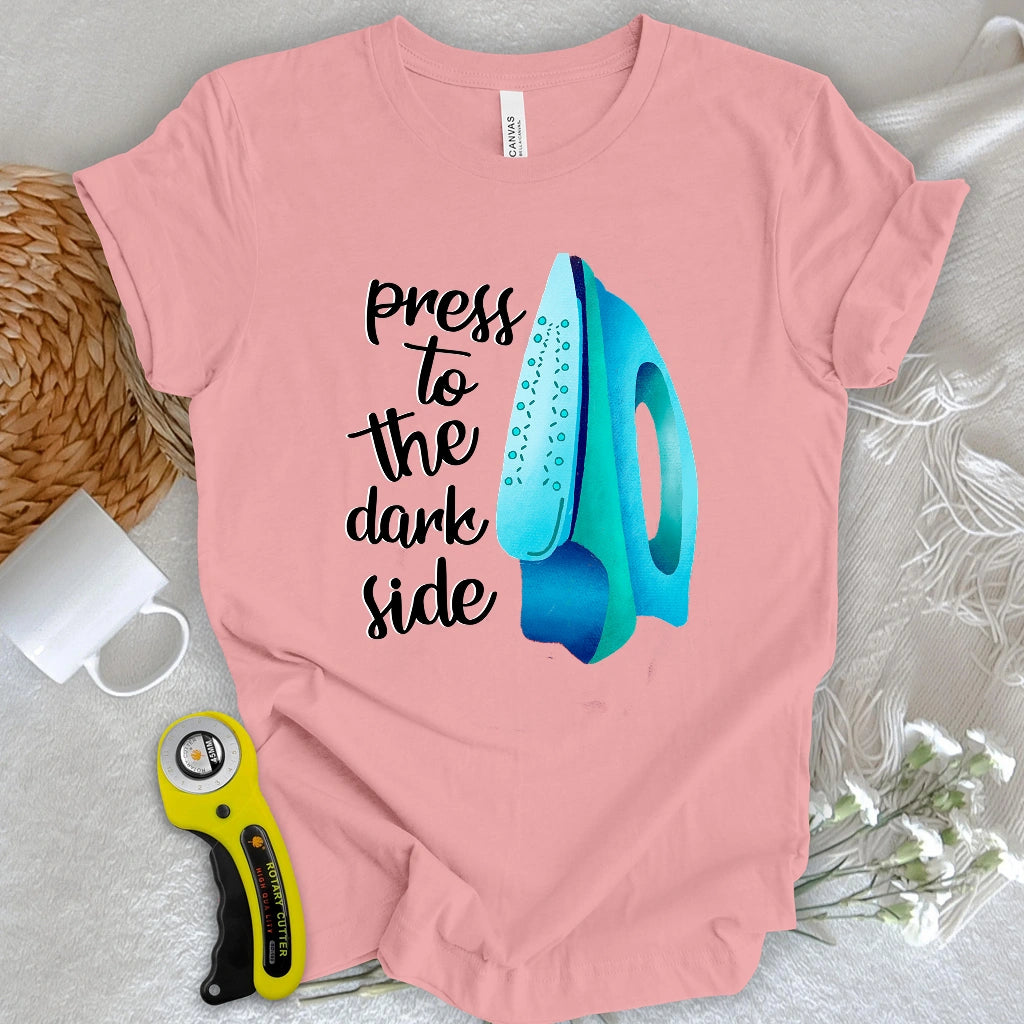 Press to the dark side T-shirt