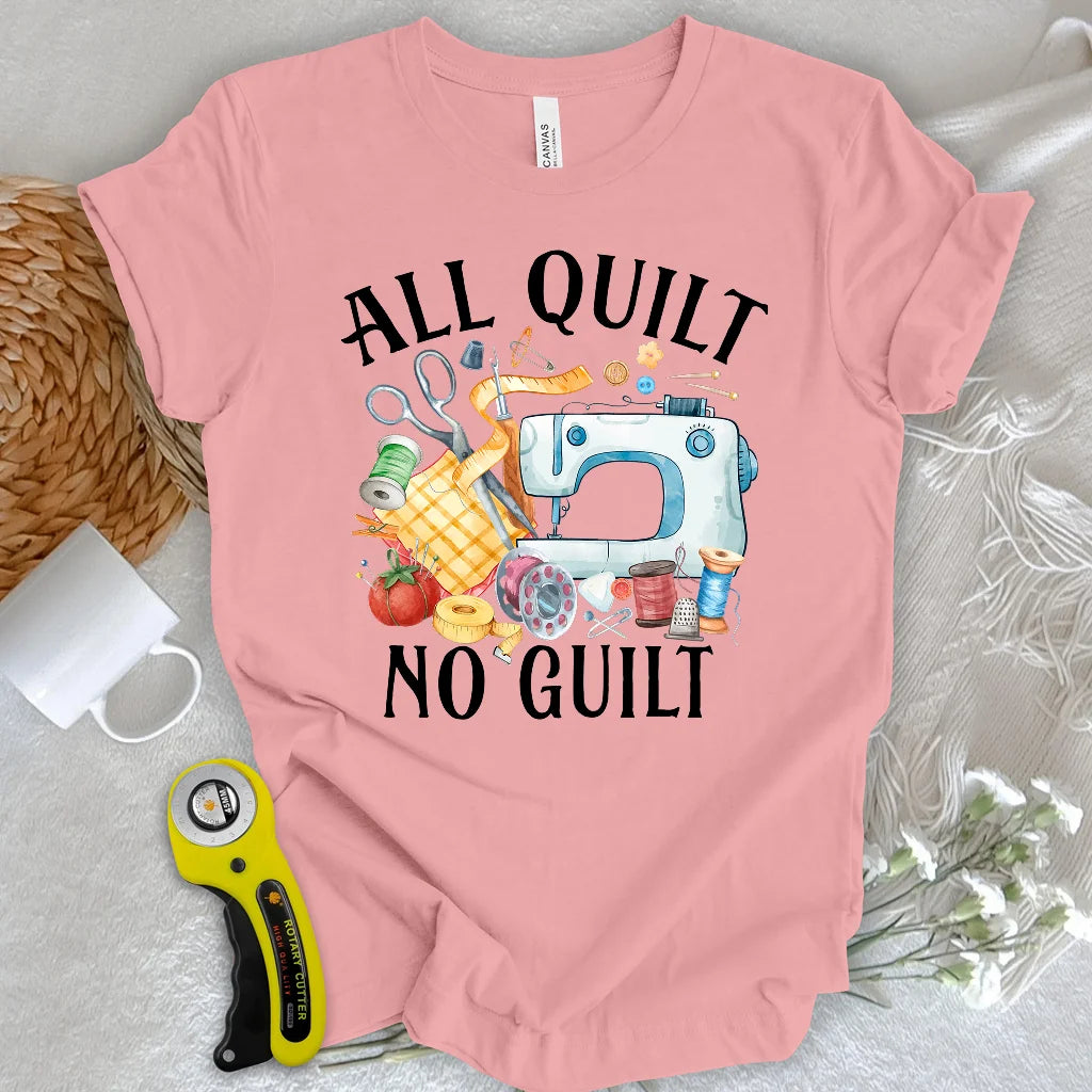 Quilt Without Guilt T-shirt