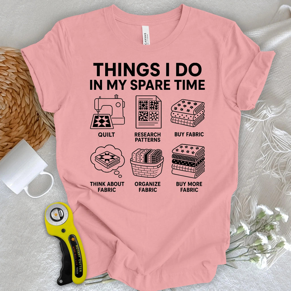 Quilter’s Spare Time T-shirt