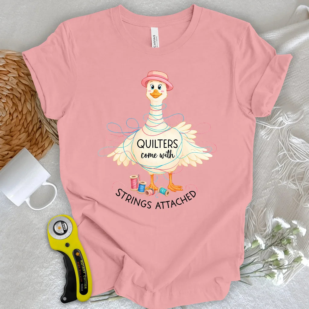 Quilters come with strings attached T-shirt