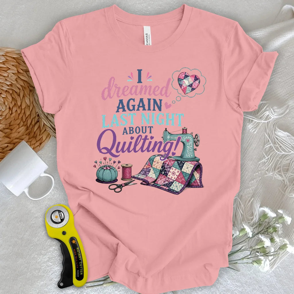 Quilting Dreams T-shirt