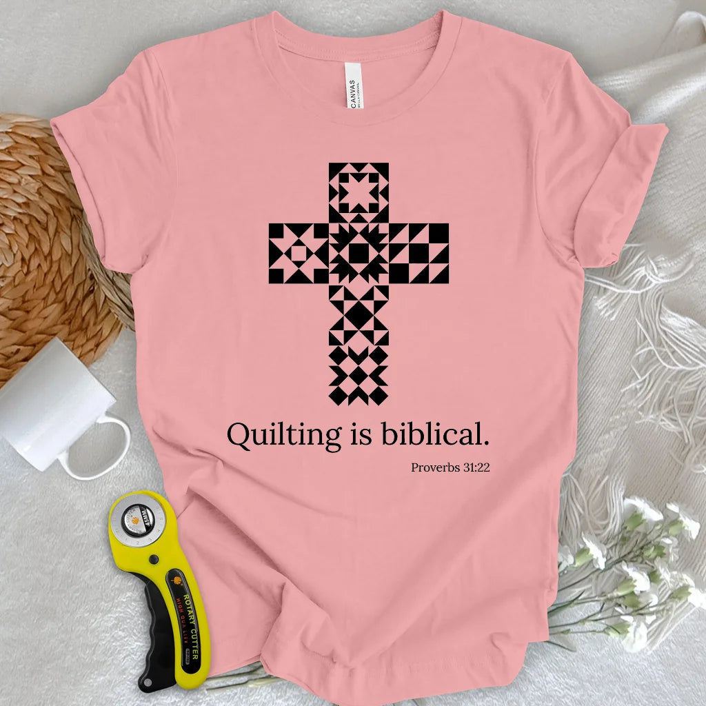 Quilting is biblical T-shirt