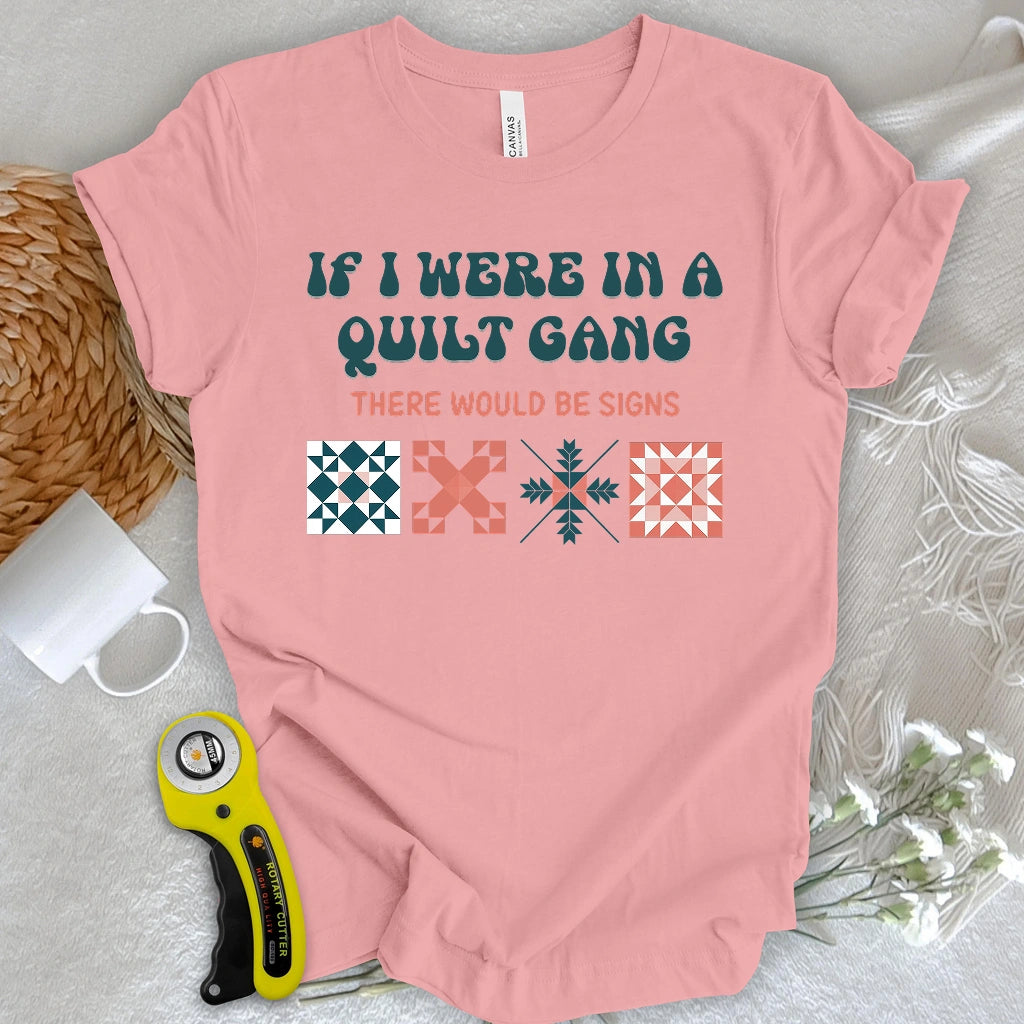 Quilt signs T-shirt