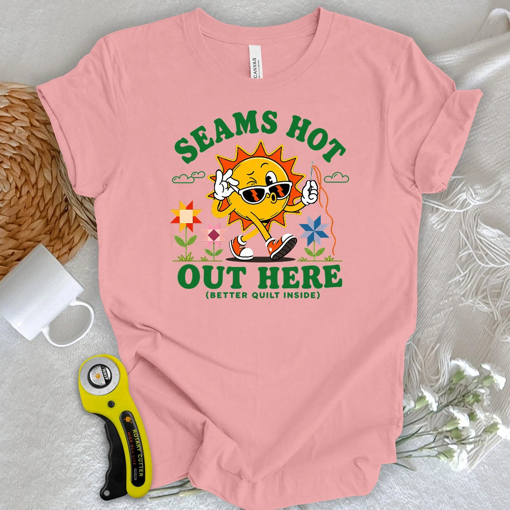 Seams Hot Quilter T-shirt