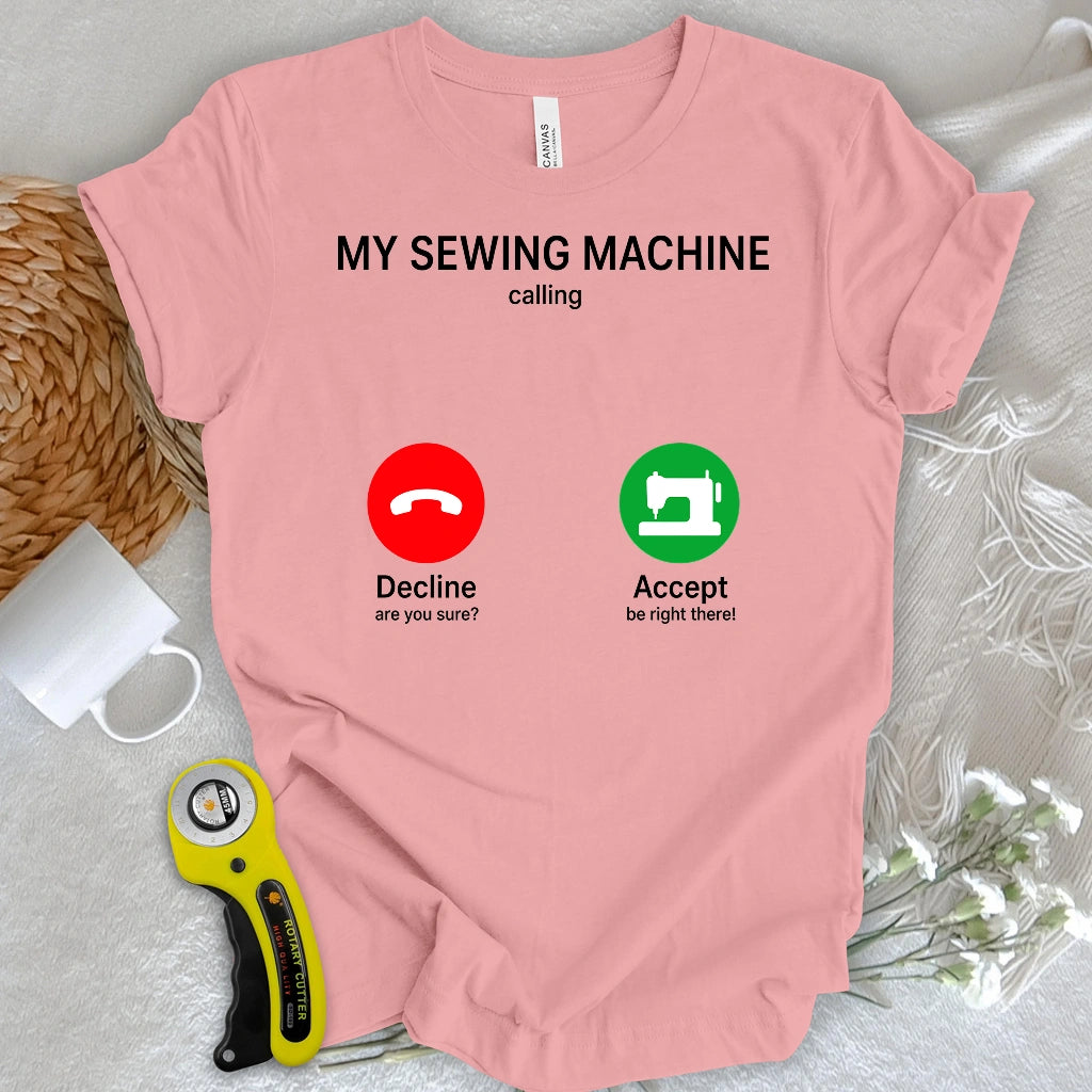 Sewing Machine Calling T-shirt