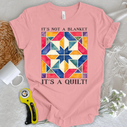 That’s A Quilt T-shirt
