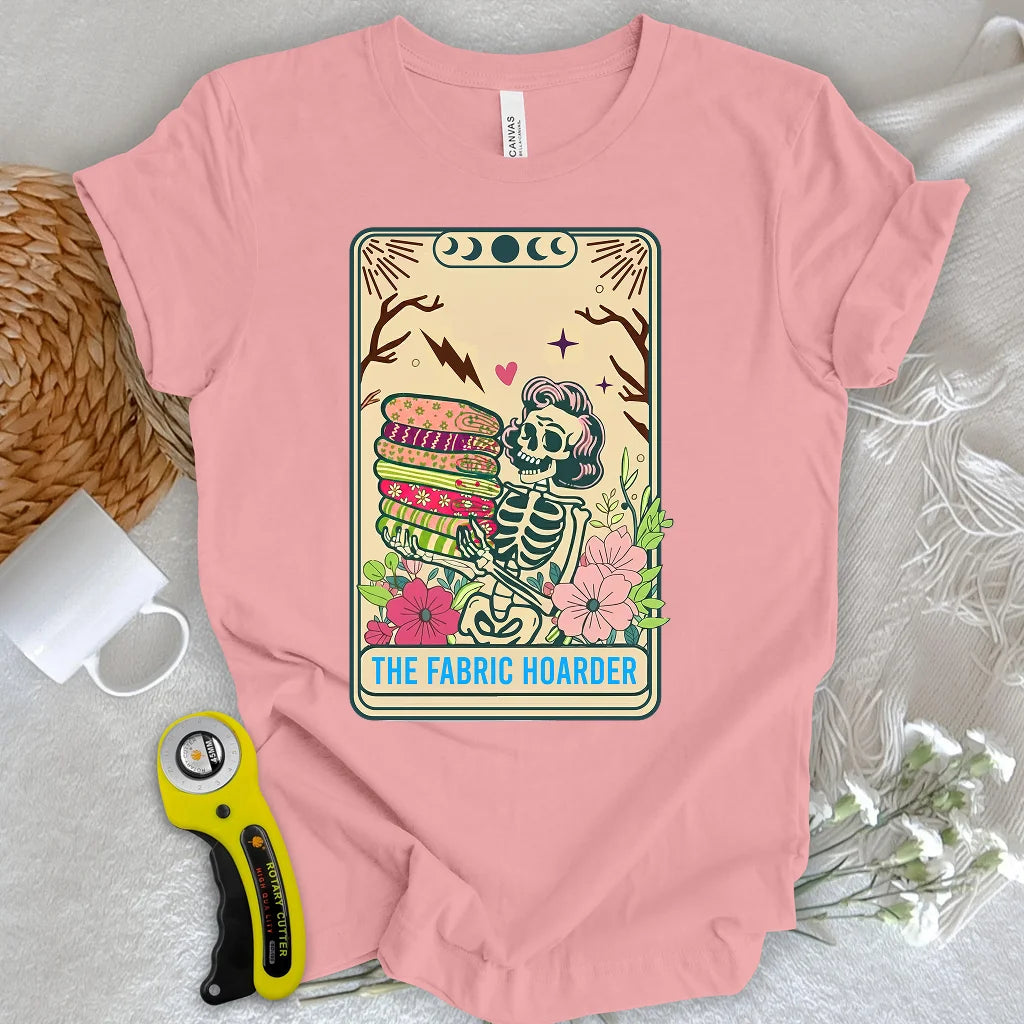 The Fabric Hoarder T-shirt