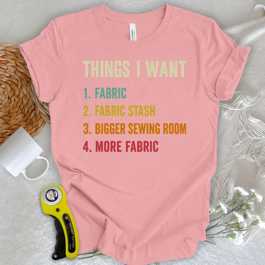 Things I Want T-shirt