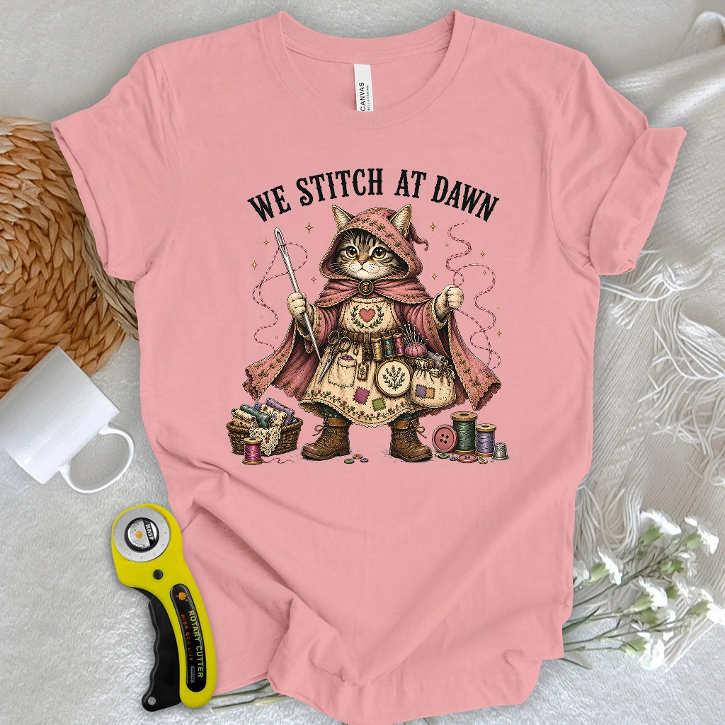 We Stitch At Dawn T-shirt