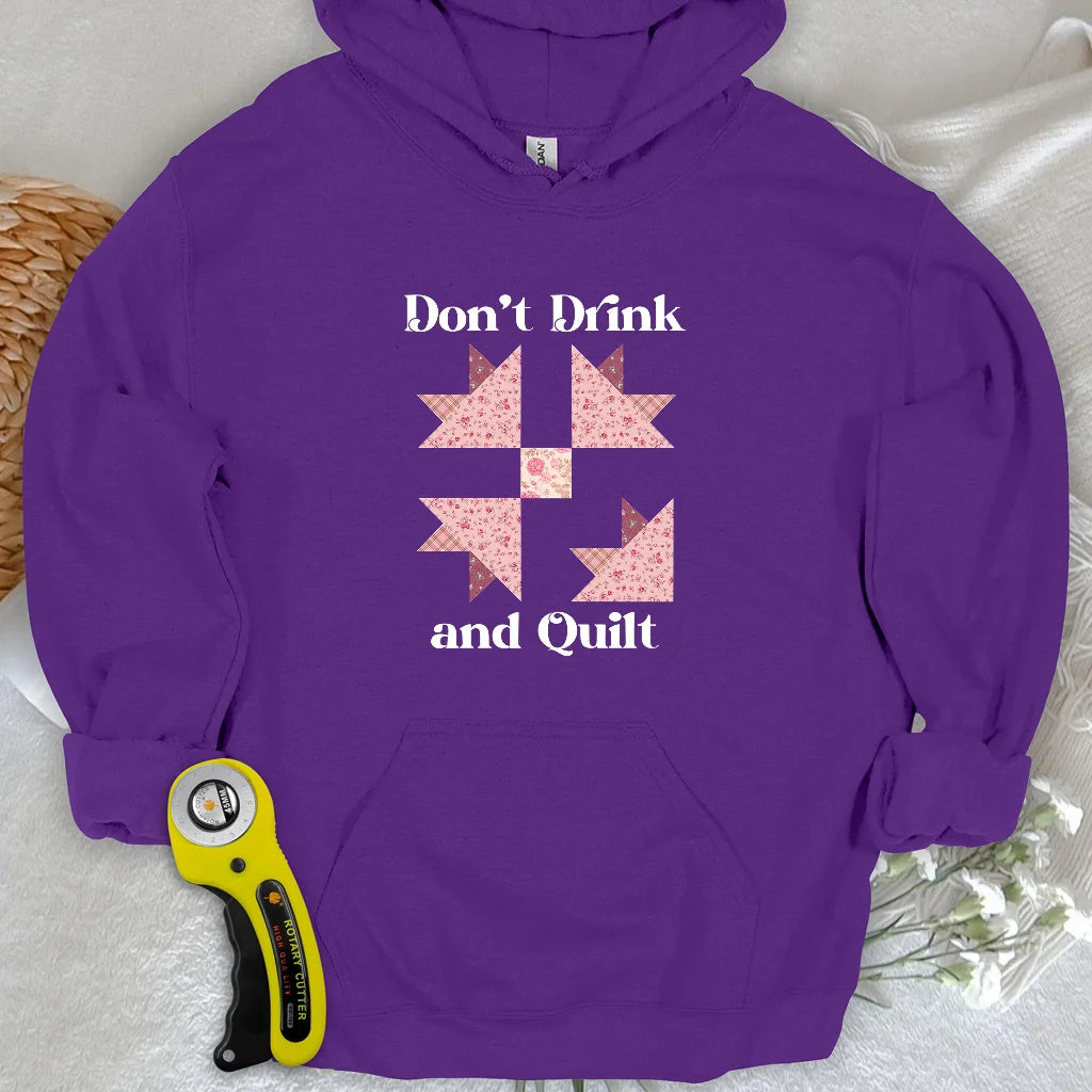 Don't Drink and Quilt Hoodie
