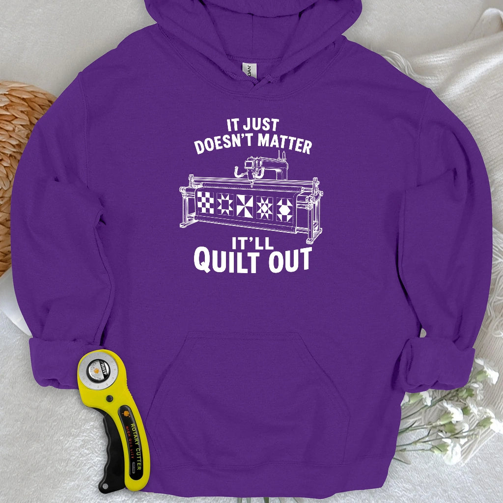 It'll Quilt Out Hoodie