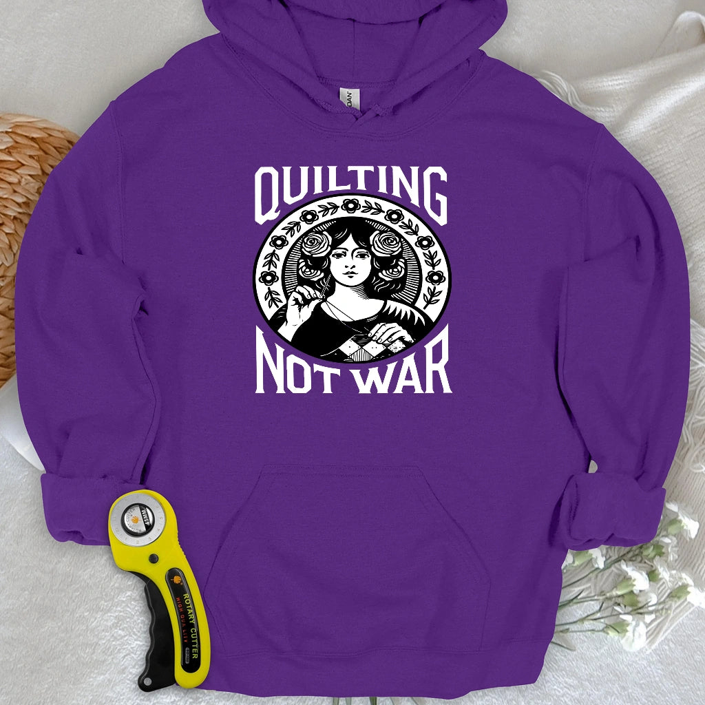 Quilting Not War Hoodie
