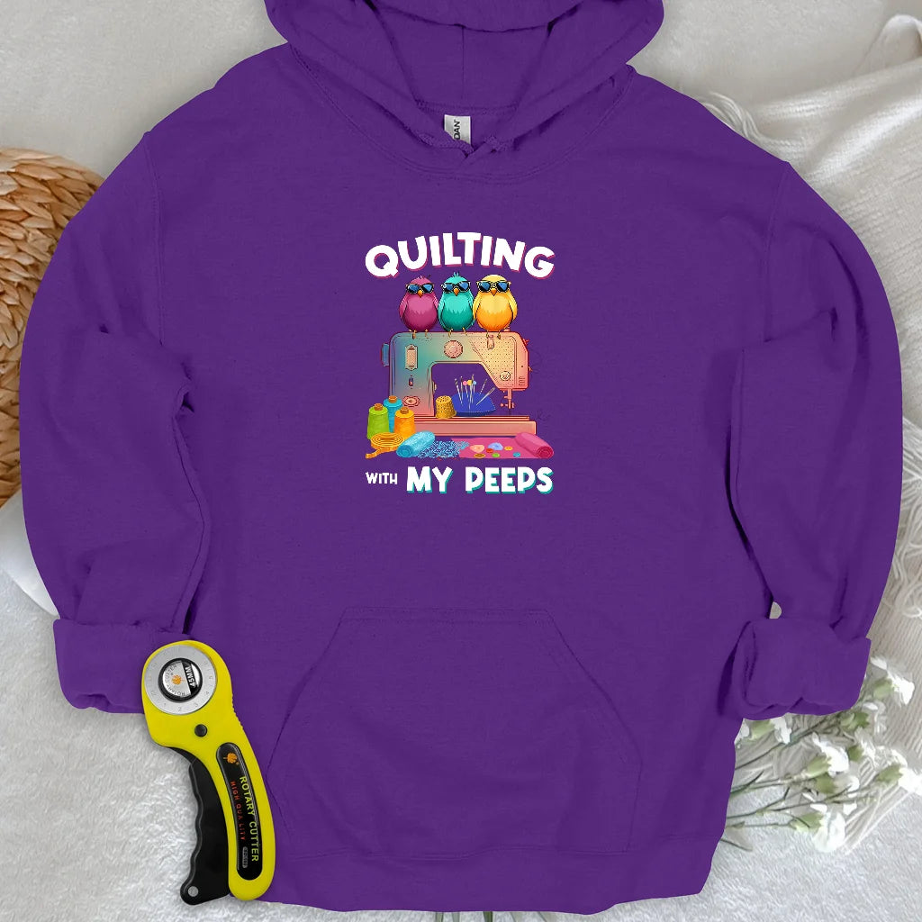 Quilting W/ My Peeps Hoodie