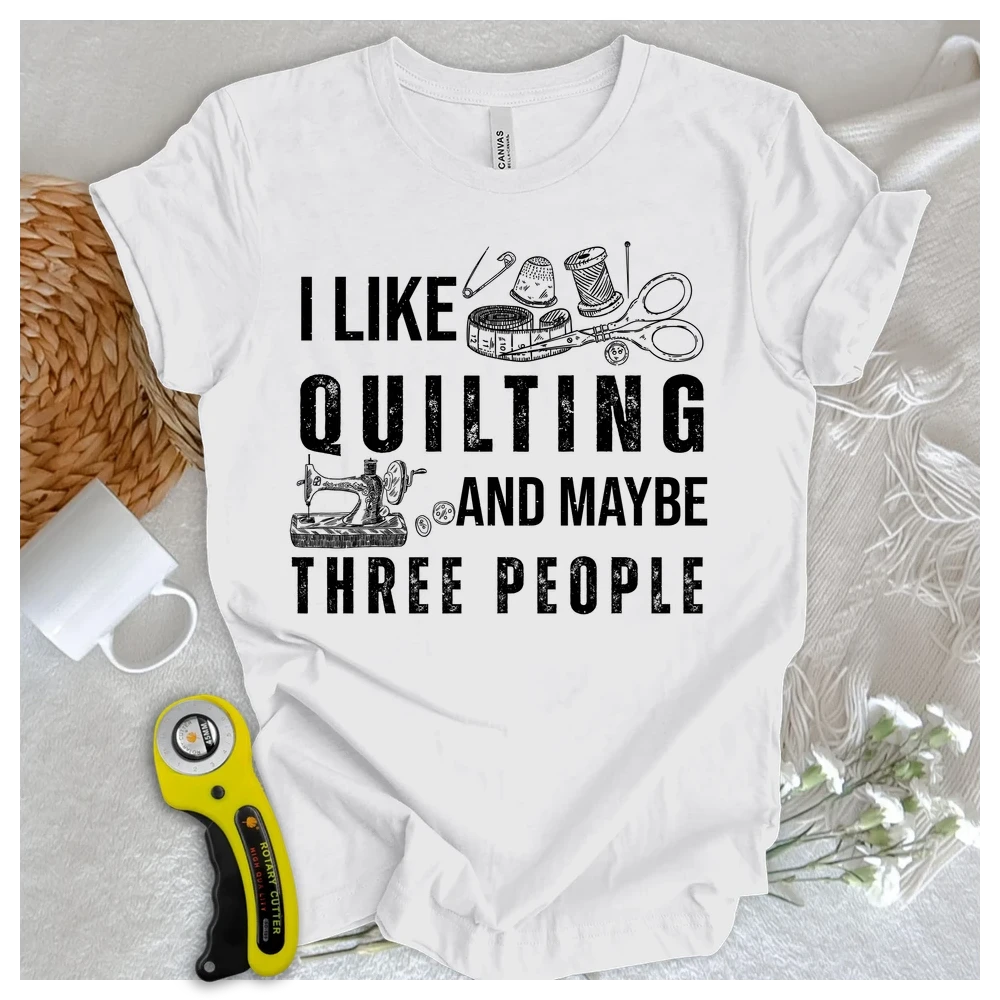 Quilting & 3 People T-shirt