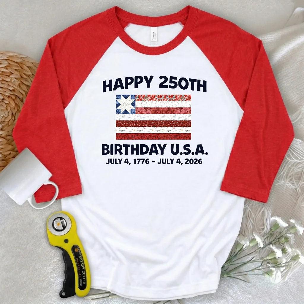250 Years Pieced with Pride 3/4 Sleeve T-shirt
