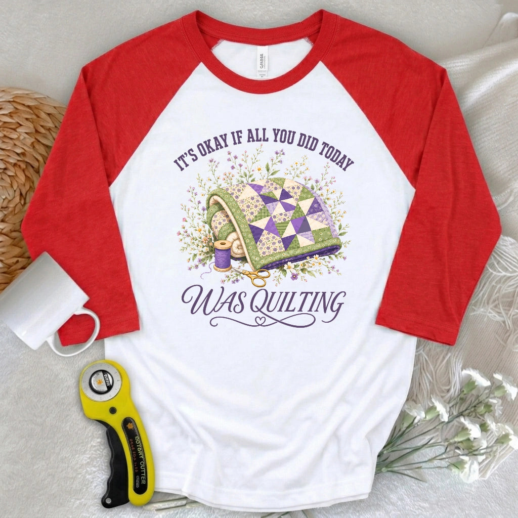 Quilt All Day 3/4 Sleeve T-shirt
