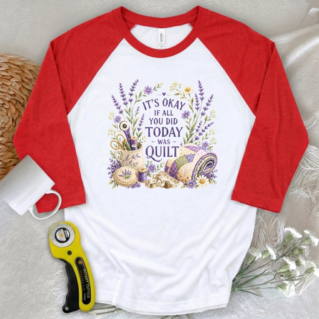 Quilt Days Are Productive Days 3/4 Sleeve T-shirt