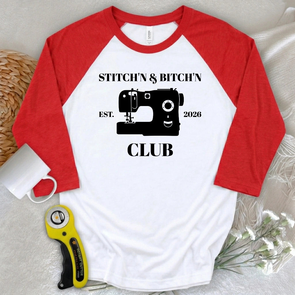 The Stitch’n & Bitch’n Club 3/4 Sleeve T-shirt