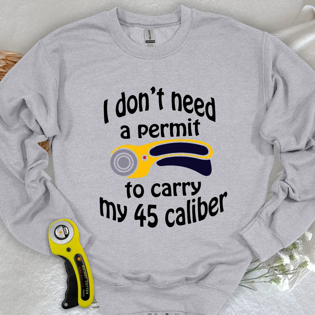 45 Caliber Sweatshirt