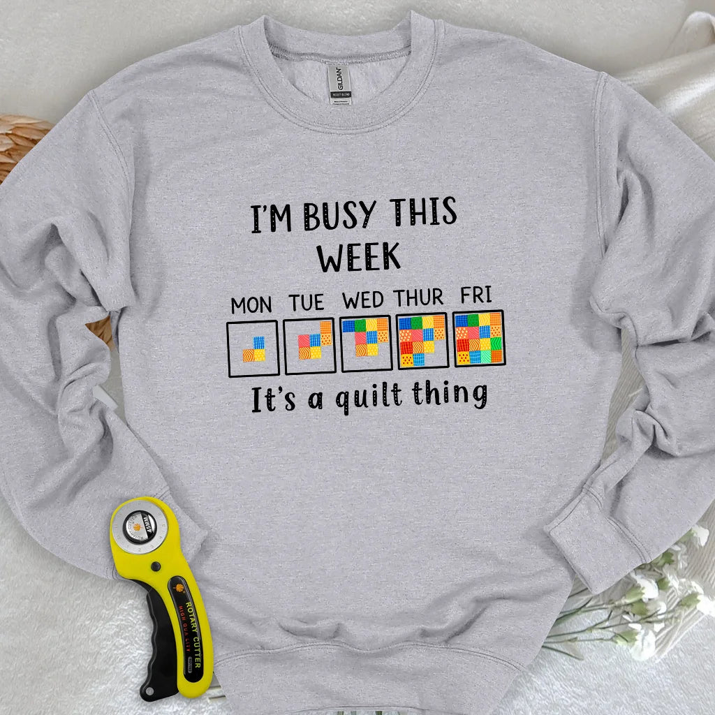 A Busy Week Sweatshirt