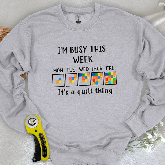 A Busy Week Sweatshirt