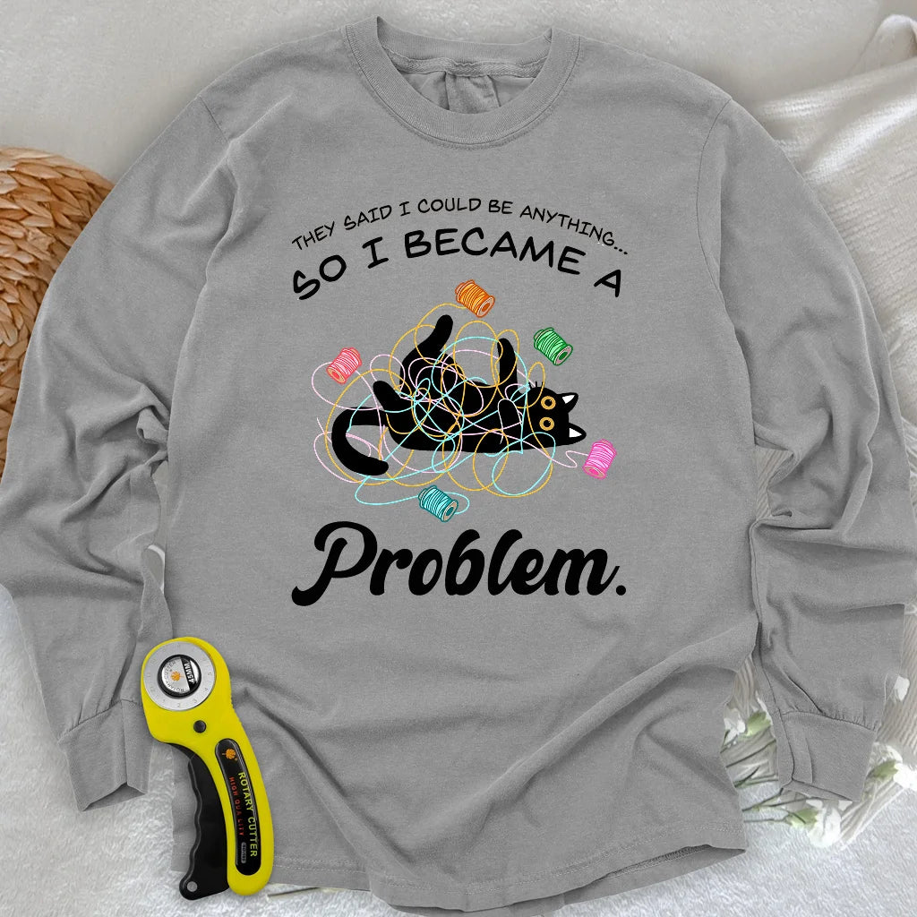 T-shirt manches longues « Became A Problem »
