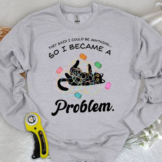 Wurde zum Problem Sweatshirt