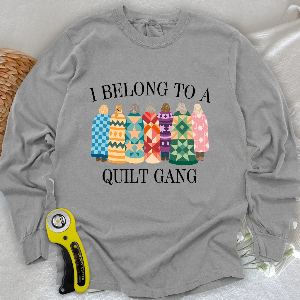 Belong to Quilt Gang Long Sleeve T-shirt