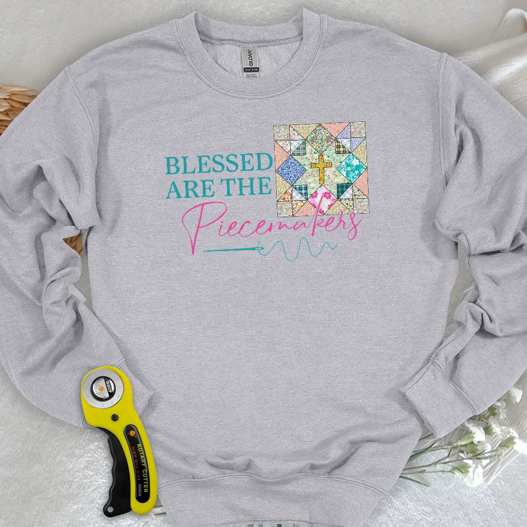 Blessed are the Piecemakers Sweatshirt