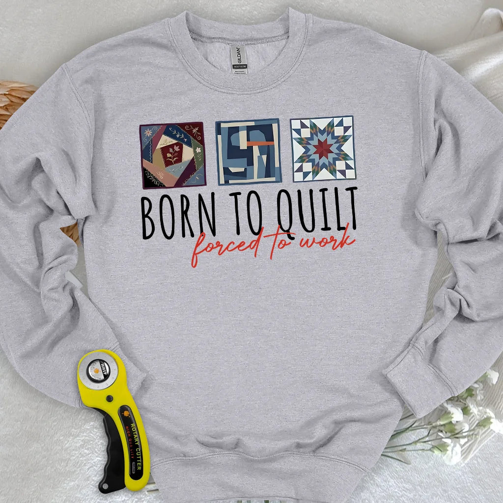 Sweat-shirt « Forced to Quilt »