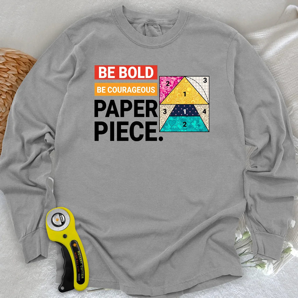 Courage to Paper Piece Long Sleeve T-shirt