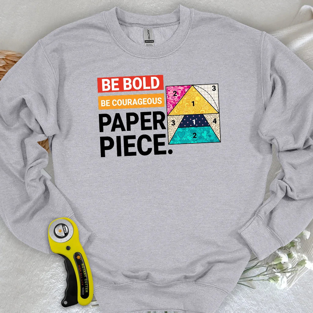 Courage to Paper Piece Sweatshirt