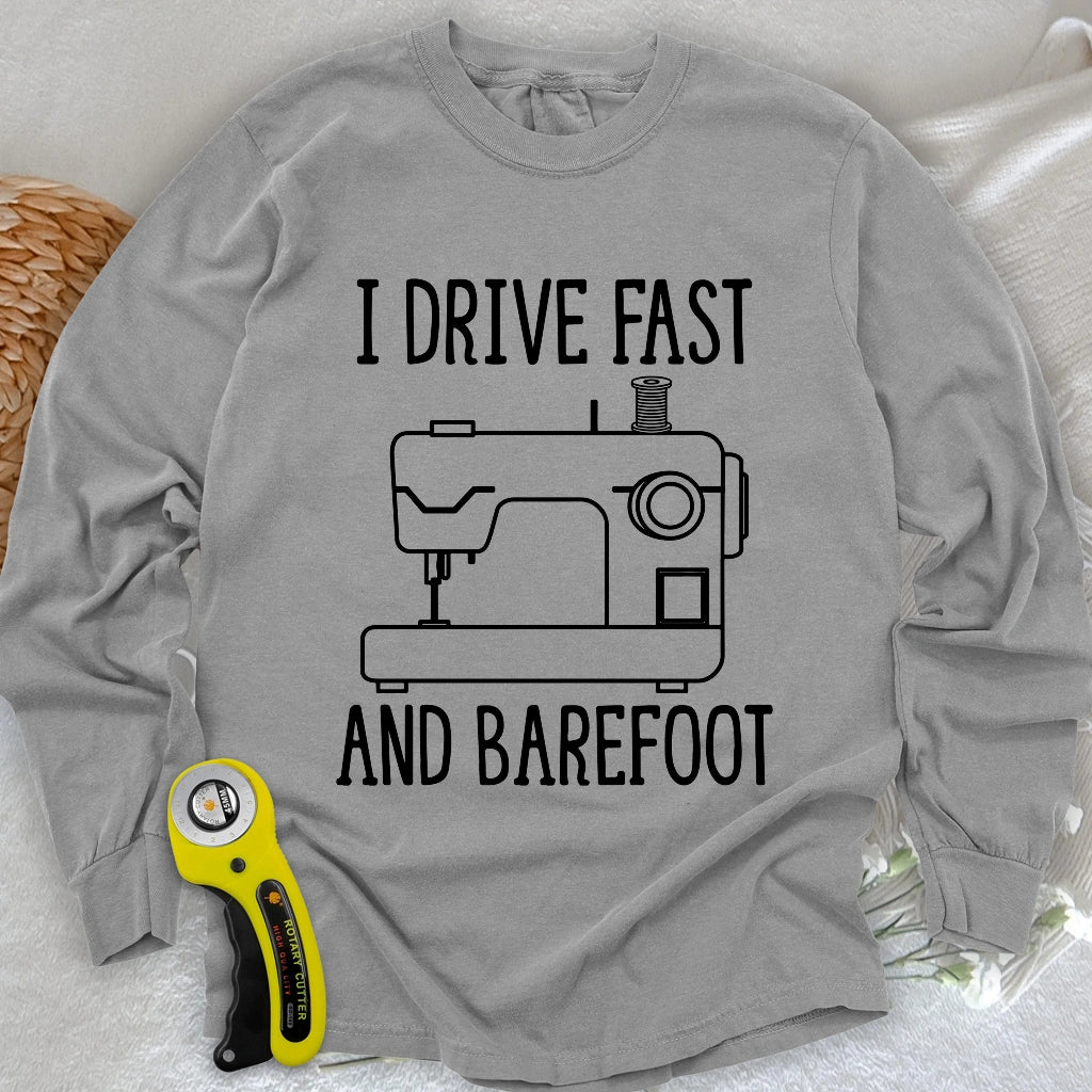 Drive Fast And Barefoot Long Sleeve T-shirt