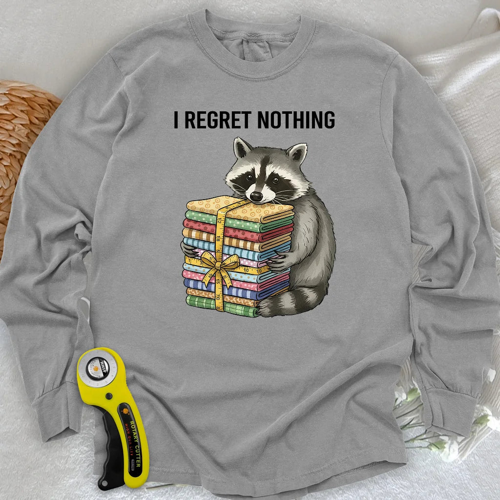 I Regret Nothing Long Sleeve T-shirt