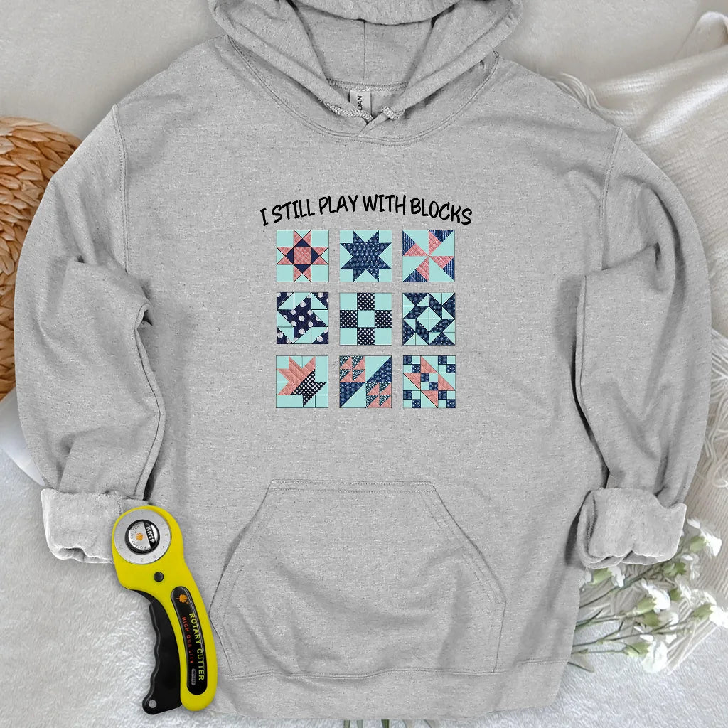 I Still Play With Block Hoodie