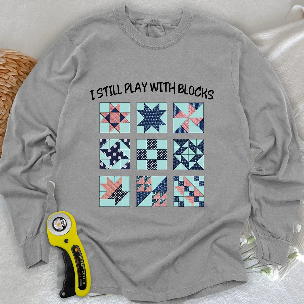 I Still Play With Block Long Sleeve T-shirt