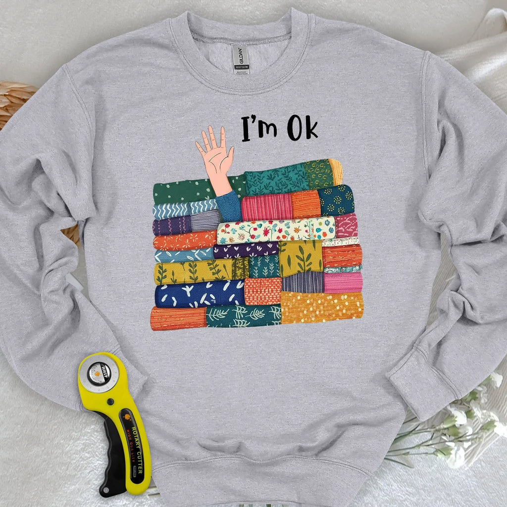 I'M OK Sweatshirt