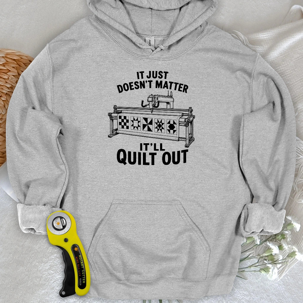 It'll Quilt Out Hoodie